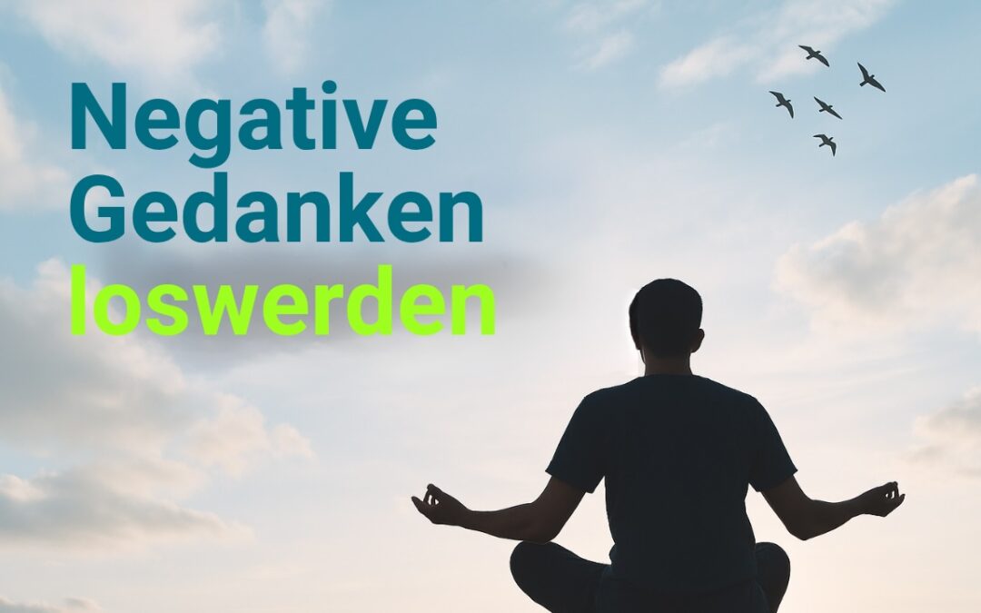 Negative Gedanken loswerden. So findest Du Ruhe und Frieden im Kopf